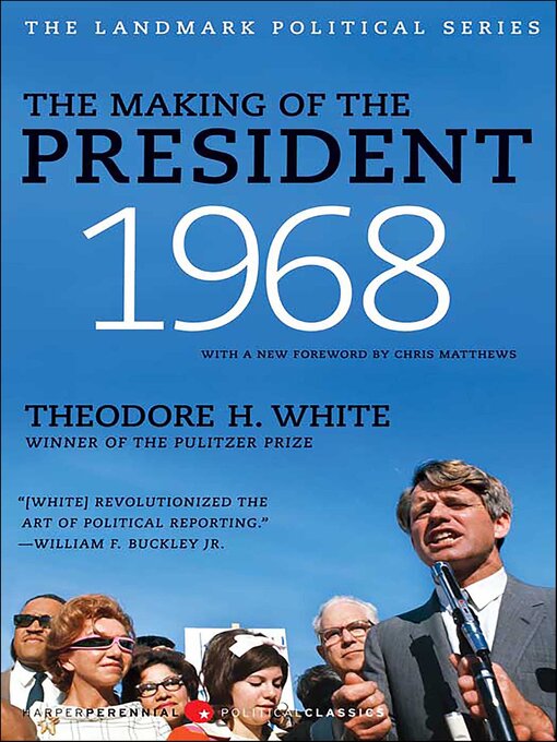 Title details for The Making of the President, 1968 by Theodore H. White - Available